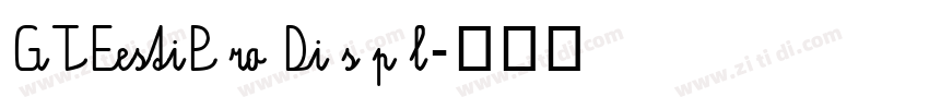 GTEestiP ro Di s p l字体转换